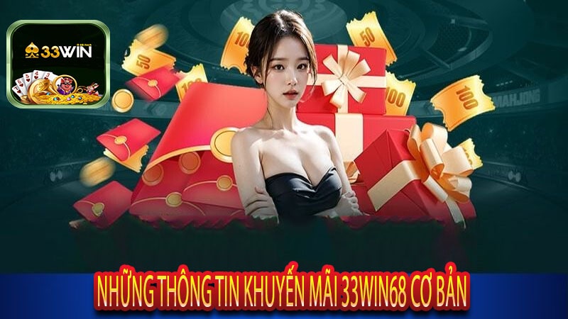 Những Lợi Ích Khi Được Khuyến Mãi 33win68