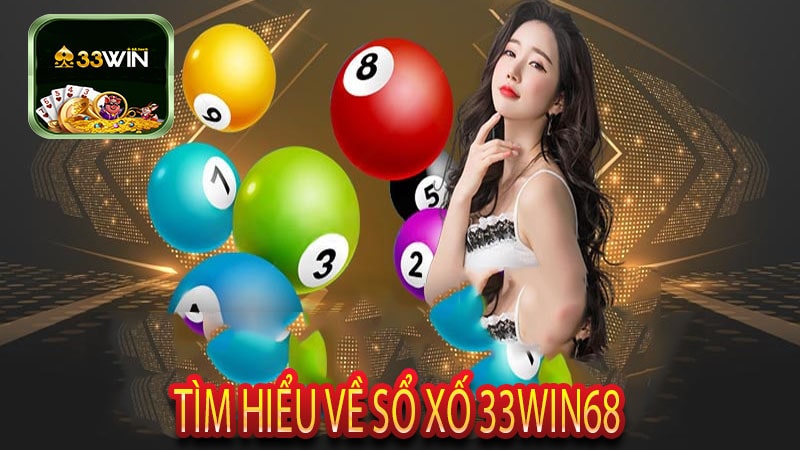 Tìm Hiểu Về Sổ Xố 33Win68