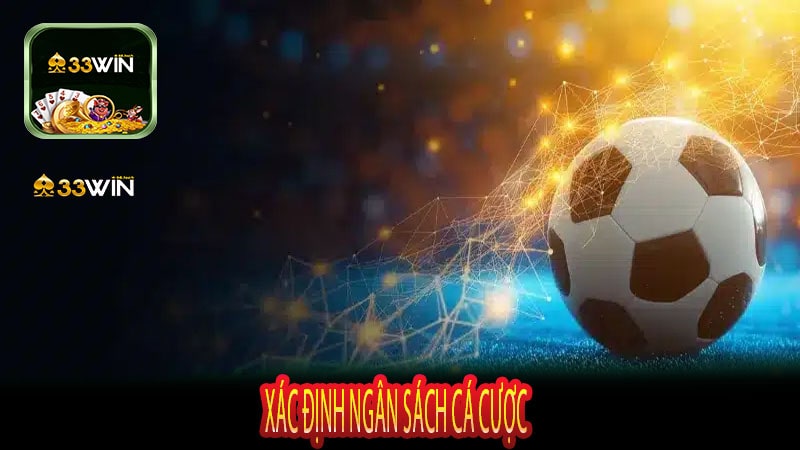 Xác Định Ngân Sách Cá Cược